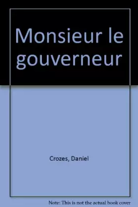 Couverture du produit · Monsieur le gouverneur