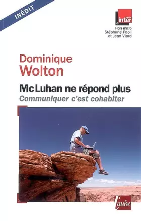 Couverture du produit · Mc Luhan ne répond plus : Communiquer c'est cohabiter