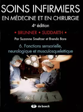 Couverture du produit · SOINS INFIRMIERS EN MEDECINE ET CHIRURGIE 6: Fonctions sensorielle, neurosensorielle et musculosquelettique