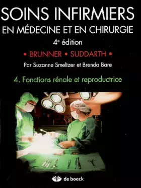 Couverture du produit · SOINS INFIRMIERS EN MEDECINE ET CHIRURGIE 4: Fonctions rénale et reproductrice
