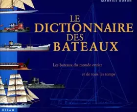 Couverture du produit · Dictionnaire des bateaux : tous les bateaux du monde et de tous les temps