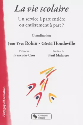 Couverture du produit · La vie scolaire un service à part entière ou entièrement à part ?