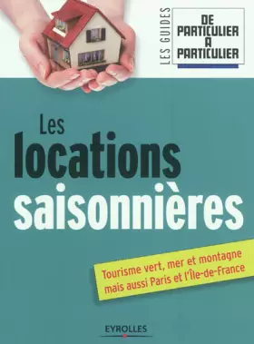 Couverture du produit · Les locations saisonnières: Tourisme vert, mer et montagne mais aussi Paris et l'île de France.