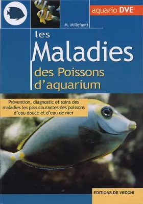 Couverture du produit · Les maladies des poissons d'aquarium: Prévention, diagnostic et soins des maladies les plus courantes des poissons d'eau douce