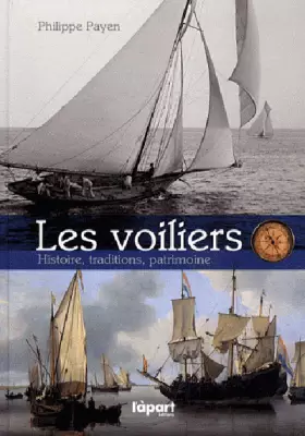 Couverture du produit · Les voiliers: Histoire, traditions, patrimoine
