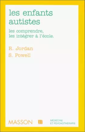 Couverture du produit · LES ENFANTS AUTISTES. Les comprendre, les intégrer à l'école