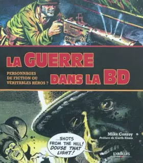 Couverture du produit · La guerre dans la BD : Personnages de fiction ou véritables héros ?