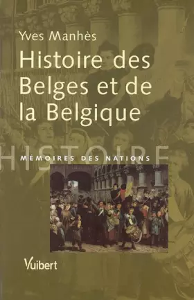 Couverture du produit · Histoire des belges et de la Belgique