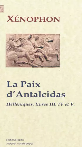 Couverture du produit · Helléniques: Livres III à V, La paix d'Antalcidas (400-376)