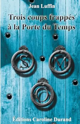 Couverture du produit · Trois coups frappés à la Porte du Temps