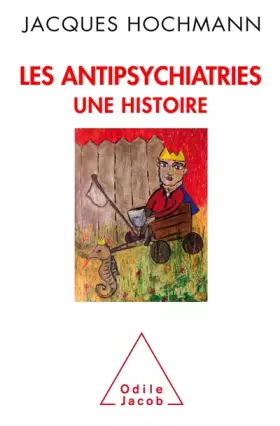 Couverture du produit · Les Antipsychiatries: Une Histoire
