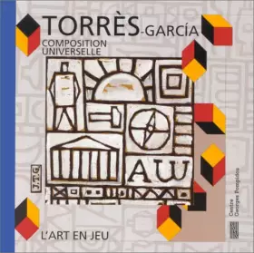 Couverture du produit · Joaquin Torrès-Garcia. Composition universelle