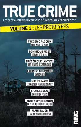 Couverture du produit · True Crime - tome 1 Les prototypes