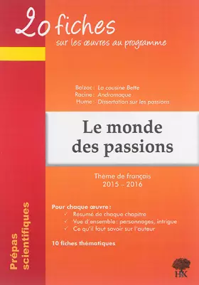 Couverture du produit · 20 fiches sur les oeuvres au programme : Le monde des passions (français 2015-2016 en prépa scientifique)
