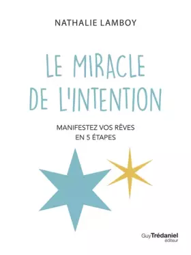 Couverture du produit · Le miracle de l'intention - Manifestez vos rêves en 5 étapes