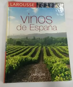 Couverture du produit · Los Vinos de España (Larousse - Libros Ilustrados/ Prácticos - Gastronomía - Larousse De...)