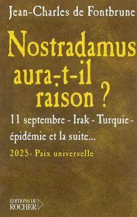 Couverture du produit · Nostradamus aura-t-il raison ? 11 septembre, Irak, Turquie, épidémie, et la suite...