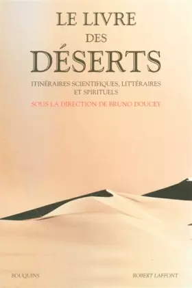 Couverture du produit · Le livre des déserts : Itinéraires scientifiques, littéraires et spirituels