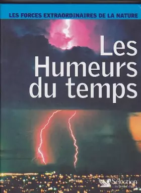 Couverture du produit · Les Humeurs du Temps les forces extraordinaires de la nature