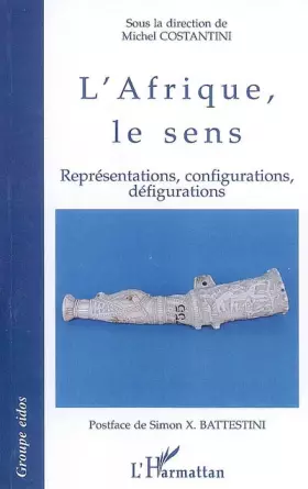 Couverture du produit · L'Afrique, le sens : Représentations, configurations, défigurations