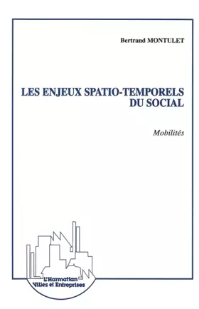 Couverture du produit · Les enjeux spatio-temporels du social: Mobilités