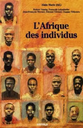 Couverture du produit · L'Afrique des individus : Itinéraires citadins dans l'Afrique contemporaine (Abidjan, Bamako, Dakar, Niamey)