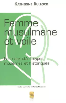 Couverture du produit · Femme musulmane et voile - face aux stereotypes modernes et historiques