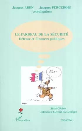 Couverture du produit · Le fardeau de la sécurité : Défense et Finances publiques
