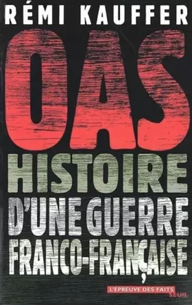 Couverture du produit · OAS : Histoire d'une guerre franco-française