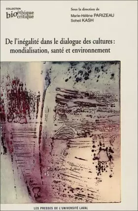 Couverture du produit · De l'inégalité dans le dialogue des cultures : Mondialisation, santé et environnement