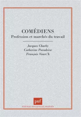 Couverture du produit · Les Comédiens: Profession et Marchés du travail