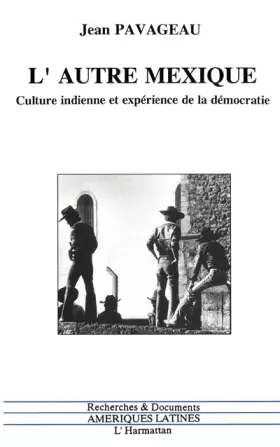 Couverture du produit · L'autre Mexique: Culture indienne et expérience de la démocratie