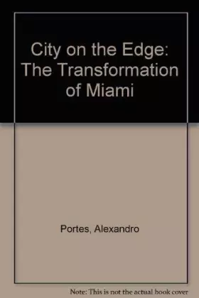 Couverture du produit · City on the Edge: The Transformation of Miami