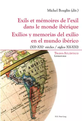 Couverture du produit · Exils et mémoires de l'exil dans le monde ibérique - Exilios y memorias del exilio en el mundo ibéri: (XIIe-XXIe siècles) - (si