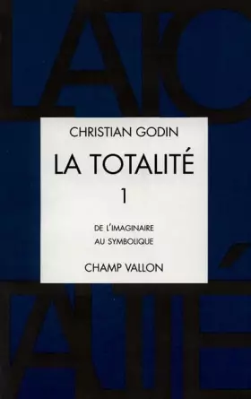 Couverture du produit · La Totalité 1 De l'imaginaire au symbolique