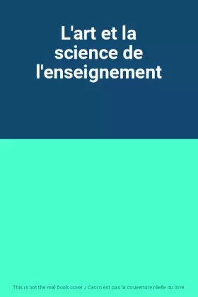 Couverture du produit · L'art et la science de l'enseignement