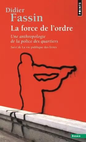 Couverture du produit · La Force de l'ordre: suivi de La Vie publique des livres