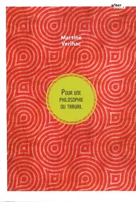 Couverture du produit · Pour une philosophie du travail
