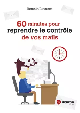 Couverture du produit · 60 minutes pour reprendre le contrôle de vos mails