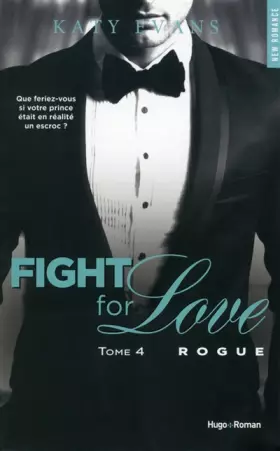 Couverture du produit · Fight for love - tome 4 Rogue