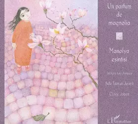 Couverture du produit · Un parfum de magnolia : Edition bilingue français-turc