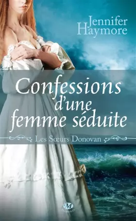 Couverture du produit · Les Sœurs Donovan, Tome 3: Confessions d'une femme séduite