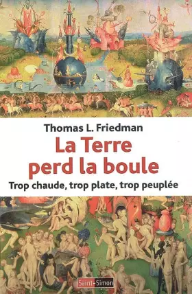 Couverture du produit · La Terre perd la boule : Trop chaude, trop plate, trop peuplée