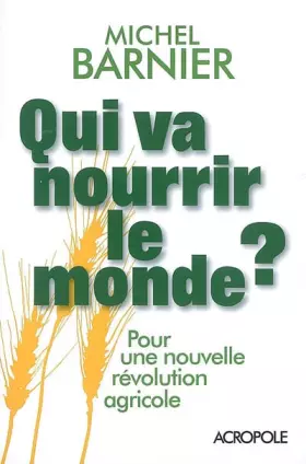 Couverture du produit · Qui va nourrir le monde?