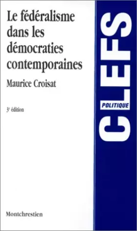 Couverture du produit · Le fédéralisme dans les démocraties contemporaines, 3e édition