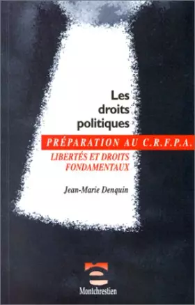 Couverture du produit · Les droits politiques : Libertés et droits fondamentaux, examen d'entrée au CRFPA
