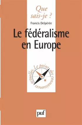 Couverture du produit · Le fédéralisme en Europe