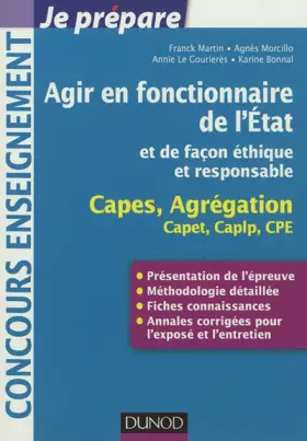 Couverture du produit · Agir en fonctionnaire de l'Etat et de façon éthique et responsable - Capes-Agreg-Capet...: Fiches connaissances, Méthodologie,