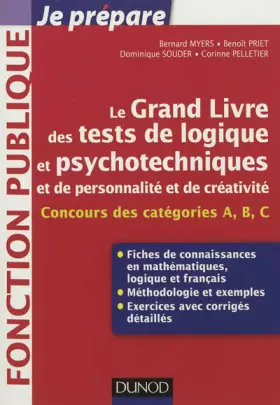 Couverture du produit · Le grand livre des tests de logique et psychotechniques et de personnalité et de créativité: Catégories A, B et C