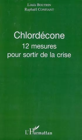 Couverture du produit · Chlordécone : 12 mesures pour sortir de la crise